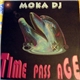 Moka DJ - Time Pass Age